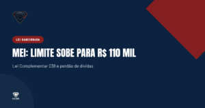 Capa do artigo sobre a lei do MEI sancionada, com limite de R$ 110 mil em 2027 e perdão de dívidas